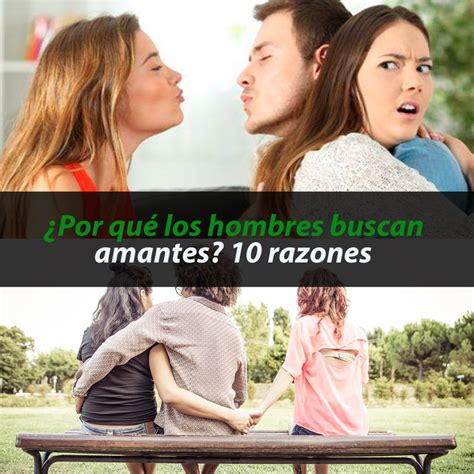 por qué los hombres buscan amantes|Aprende las razones detrás de la búsqueda de amantes por。